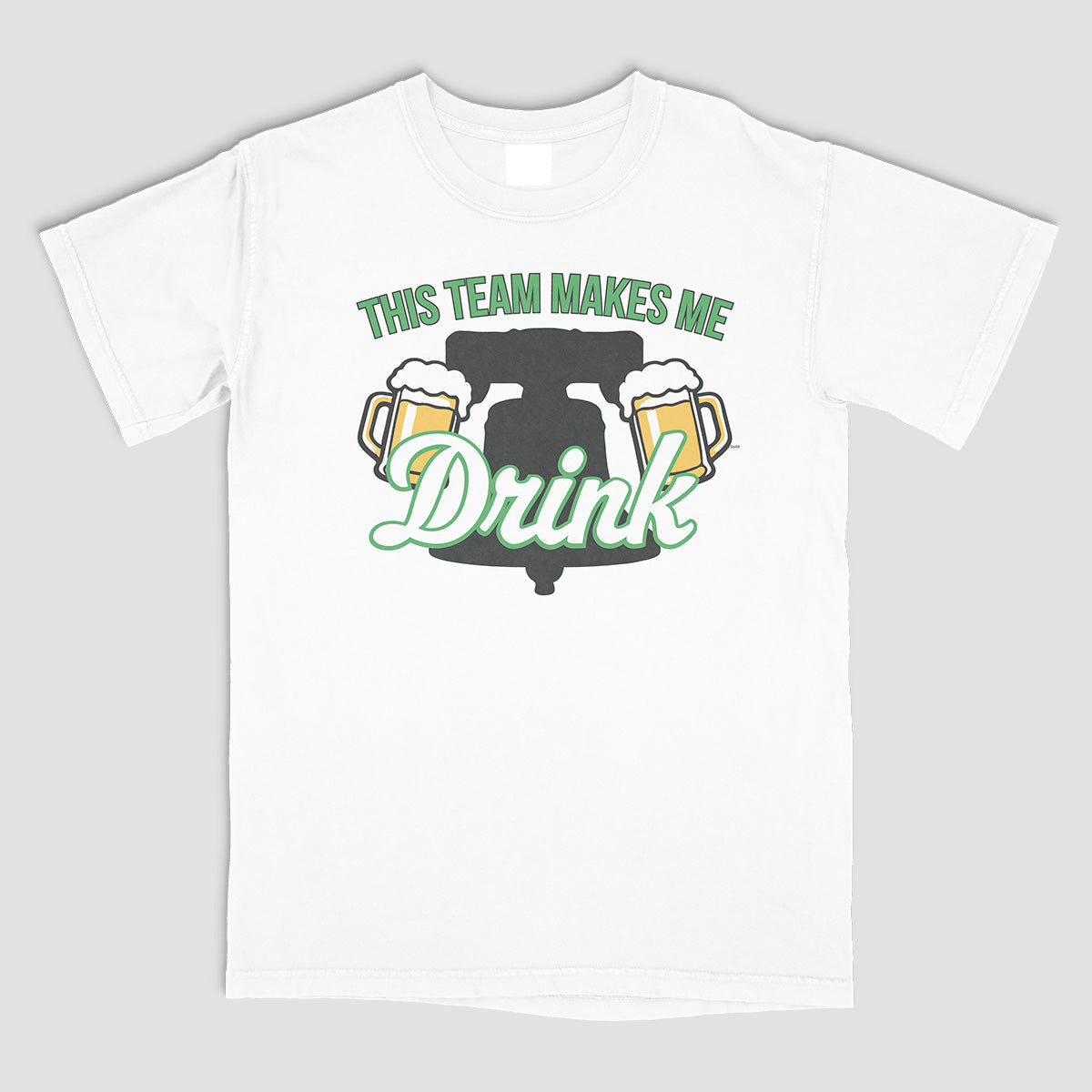This team makes me drink - White - Green